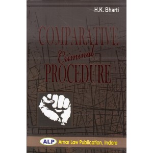 Comparative Criminal Procedure for LLM by H. K. Bharti, Amar Law Publication